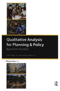 Qualitative Analysis for Planning and Policy: Beyond the Numbers