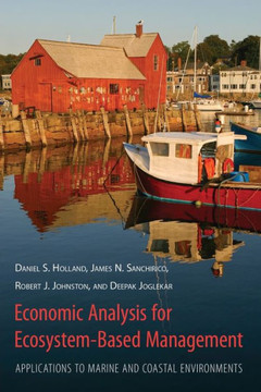 Economic Analysis for Ecosystem-Based Management: Applications to Marine and Coastal Environments