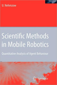 Scientific Methods in Mobile Robotics: Quantitative Analysis of Agent Behaviour