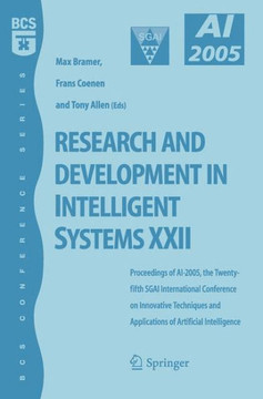 Research and Development in Intelligent Systems XXII: Proceedingas of Ai-2005, the Twenty-Fifth Sgai International Conference on Innovative Techniques