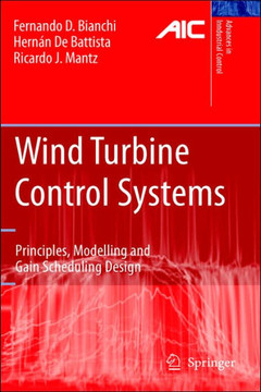 Wind Turbine Control Systems: Principles, Modelling and Gain Scheduling Design
