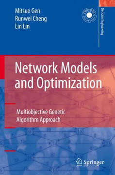 Network Models and Optimization: Multiobjective Genetic Algorithm Approach Network Models and Optimization: Multiobjective Genetic Algorithm Approach