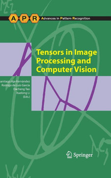 Tensors in Image Processing and Computer Vision Tensors in Image Processing and Computer Vision