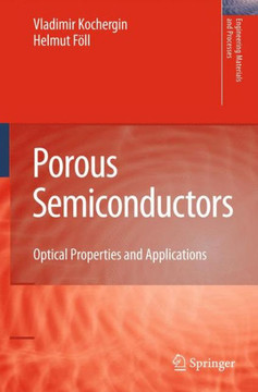 Porous Semiconductors: Optical Properties and Applications