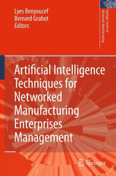 Artificial Intelligence Techniques for Networked Manufacturing Enterprises Management