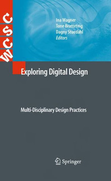 Exploring Digital Design: Multi-Disciplinary Design Practices