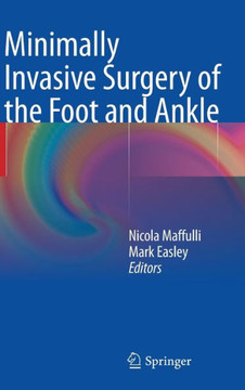Minimally Invasive Surgery of the Foot and Ankle