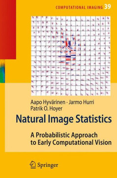 Natural Image Statistics: A Probabilistic Approach to Early Computational Vision.