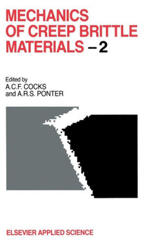 Mechanics of Creep Brittle Materials 2 Mechanics of Creep Brittle Materials 2