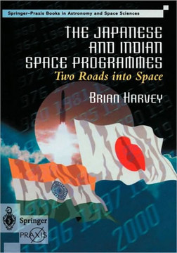 The Japanese and Indian Space Programmes: Two Roads Into Space