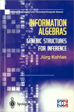 Information Algebras: Generic Structures for Inference