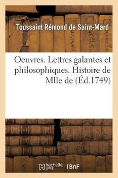 Oeuvres . Lettres Galantes Et Philosophiques. Histoire de Mlle de
