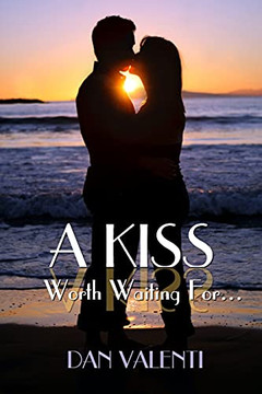 A Kiss Worth Waiting For... - 9781737067405