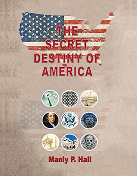 The Secret Destiny Of America