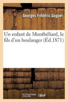 Un Enfant de Montb??iard, Le Fils d'Un Boulanger