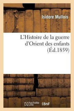 L'Histoire de la Guerre d'Orient Des Enfants