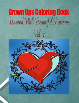 Grown Ups Coloring Book Unwind With Beautiful Patterns Vol. 2 Mandalas