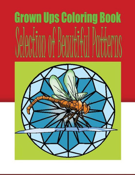 Grown Ups Coloring Book Selection Of Beautiful Patterns Mandalas