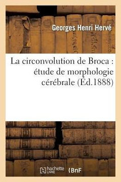 La Circonvolution de Broca: ??ude de Morphologie C????rale
