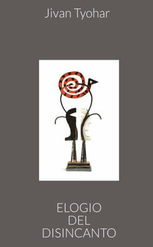 Elogio Del Disincanto (Italian Edition)