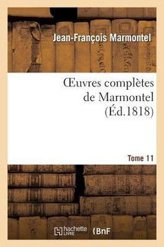 Oeuvres Compl??es de Marmontel. Tome 11 La Pharsale