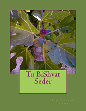 Tu BiShvat Seder (Lesser Celebrations) (Volume 1) Tu BiShvat Seder (Lesser Celebrations) (Volume 1)