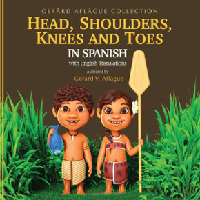 Head, Shoulders, Knees And Toes In Spanish With English Translations: Teaching Children Their Body Parts