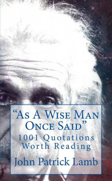 As A Wise Man Once Said: 1001 Quotations Worth Reading