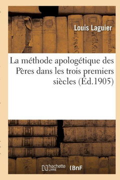 La M??hode Apolog??ique Des P??es Dans Les Trois Premiers Si??les