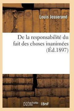 de la Responsabilit??Du Fait Des Choses Inanim??s