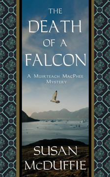 The Death Of A Falcon: A Muirteach Macphee Mystery