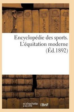 Encyclop??ie Des Sports. l'??uitation Moderne