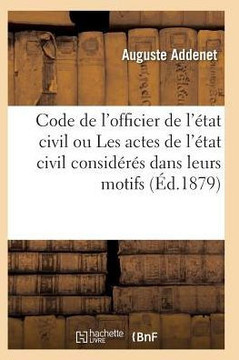 Code de l'Officier de l'??at Civil Ou Les Actes de l'??at Civil