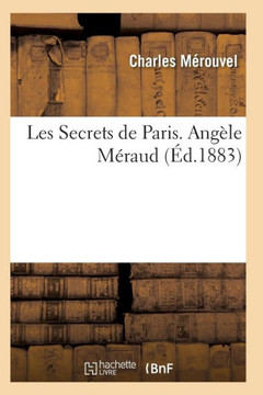 Les Secrets de Paris. Ang??e M??aud 3e ??