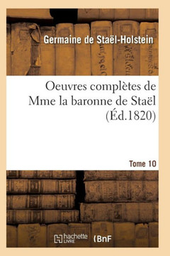 Oeuvres Compl??es de Mme La Baronne de Sta??. Tome 10