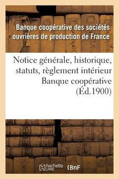 Notice G????ale, Historique, Statuts, R??lement Int??ieur, Conseil d'Administration, Banque Coop??ative