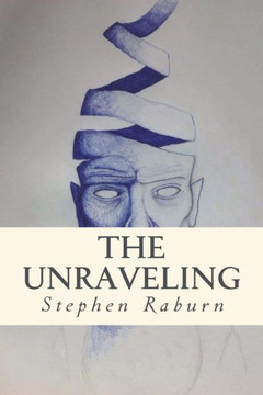 The Unraveling... And Other Stories