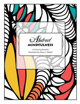 Abstract Mindfulness: A Coloring Booklet