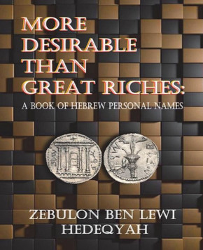 More Desirable Than Great Riches : : A Book Of Hebrew Personal Names