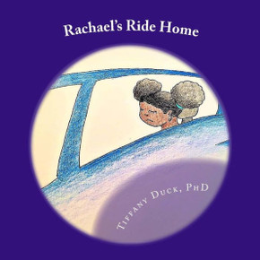 Rachael'S Ride Home : A Daughter'S Journey To Loving And Being Fathered By Those Who Love Her.