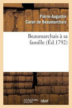 Beaumarchais ??Sa Famille