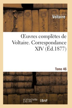 Oeuvres Compl??es de Voltaire. Correspondances,14 Oeuvres Compl??es de Voltaire. Correspondances,14