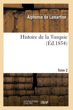 Histoire de la Turquie. Tome 2