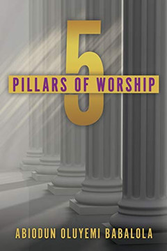 5 Pillars Of Worship 5 Pillars Of Worship