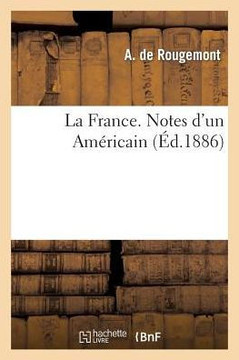 La France. Notes d'Un Am??icain