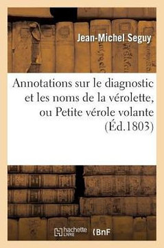 Annotations Sur Le Diagnostic Et Les Noms de la V??olette, Ou Petite V??ole Volante