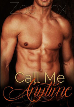 Call Me Anytime: An Alpha Billionaire Hot Romance Mystery Series (Book 1) (Volume 1)
