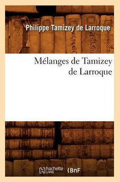 M??anges de Tamizey de Larroque