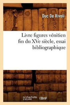 Livre Figures V??itien Fin Du Xve Si??le, Essai Bibliographique