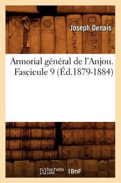 Armorial G????al de l'Anjou. Fascicule 9 (??.1879-1884)